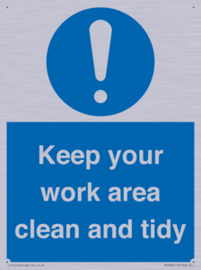 Keep your work area clean and tidy